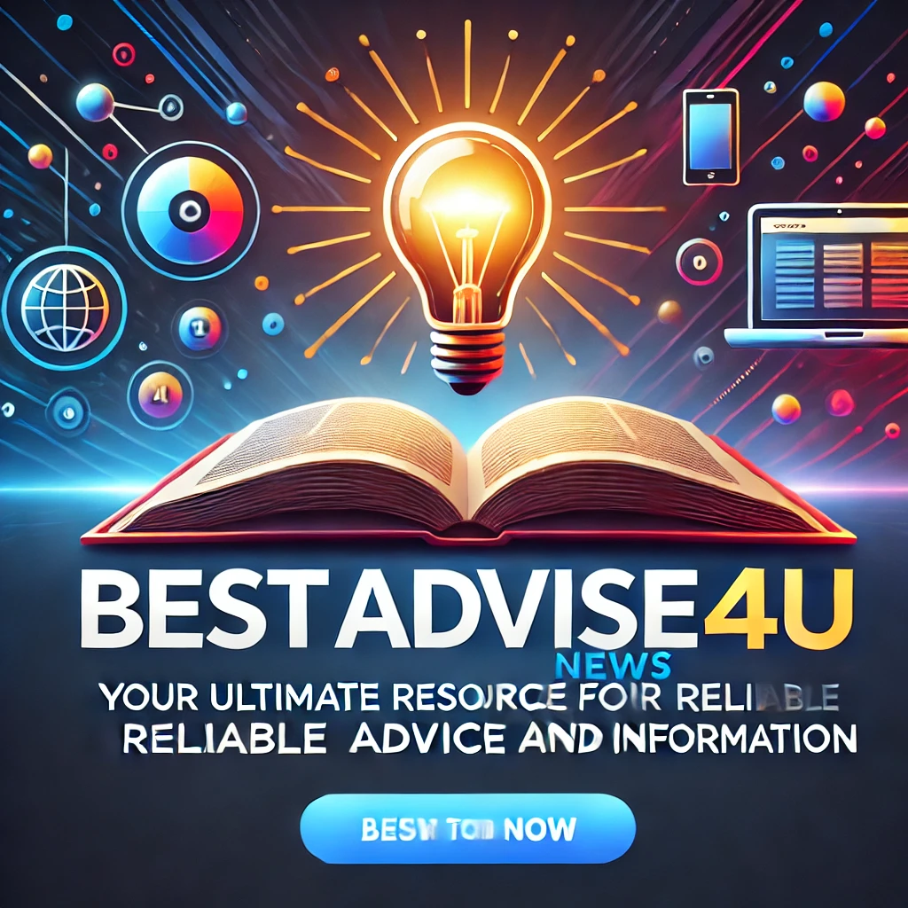BestAdvise4U.com News: Your Ultimate Resource for Reliable Advice and Information